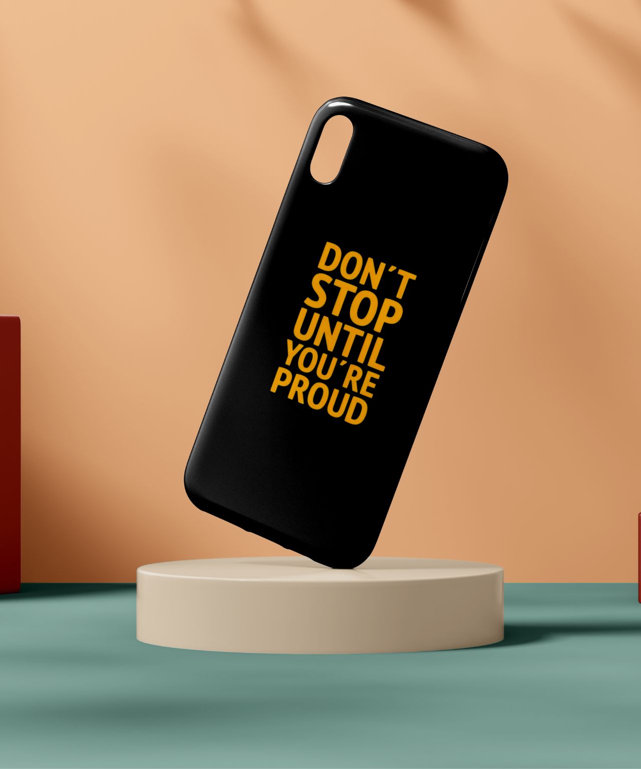 "Don't Stop Until You're Proud" Mobile Case 1