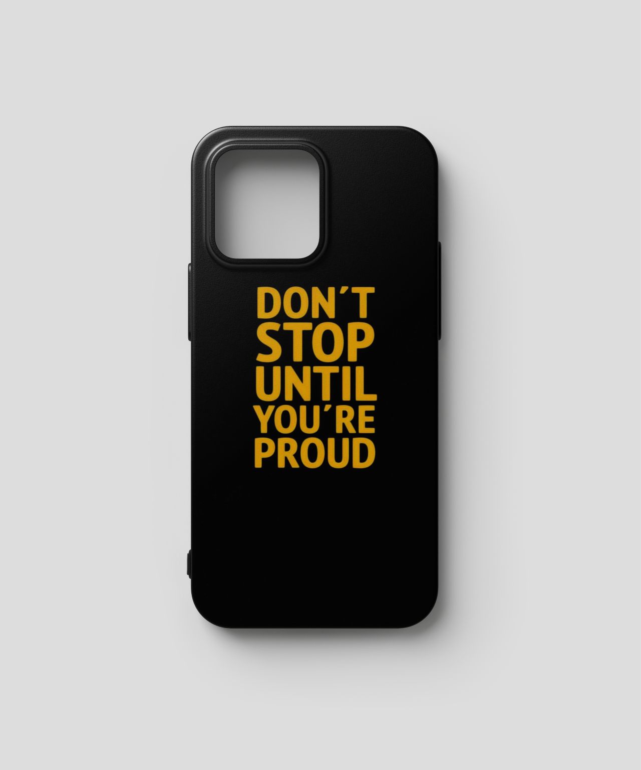 "Don't Stop Until You're Proud" Mobile Case 2