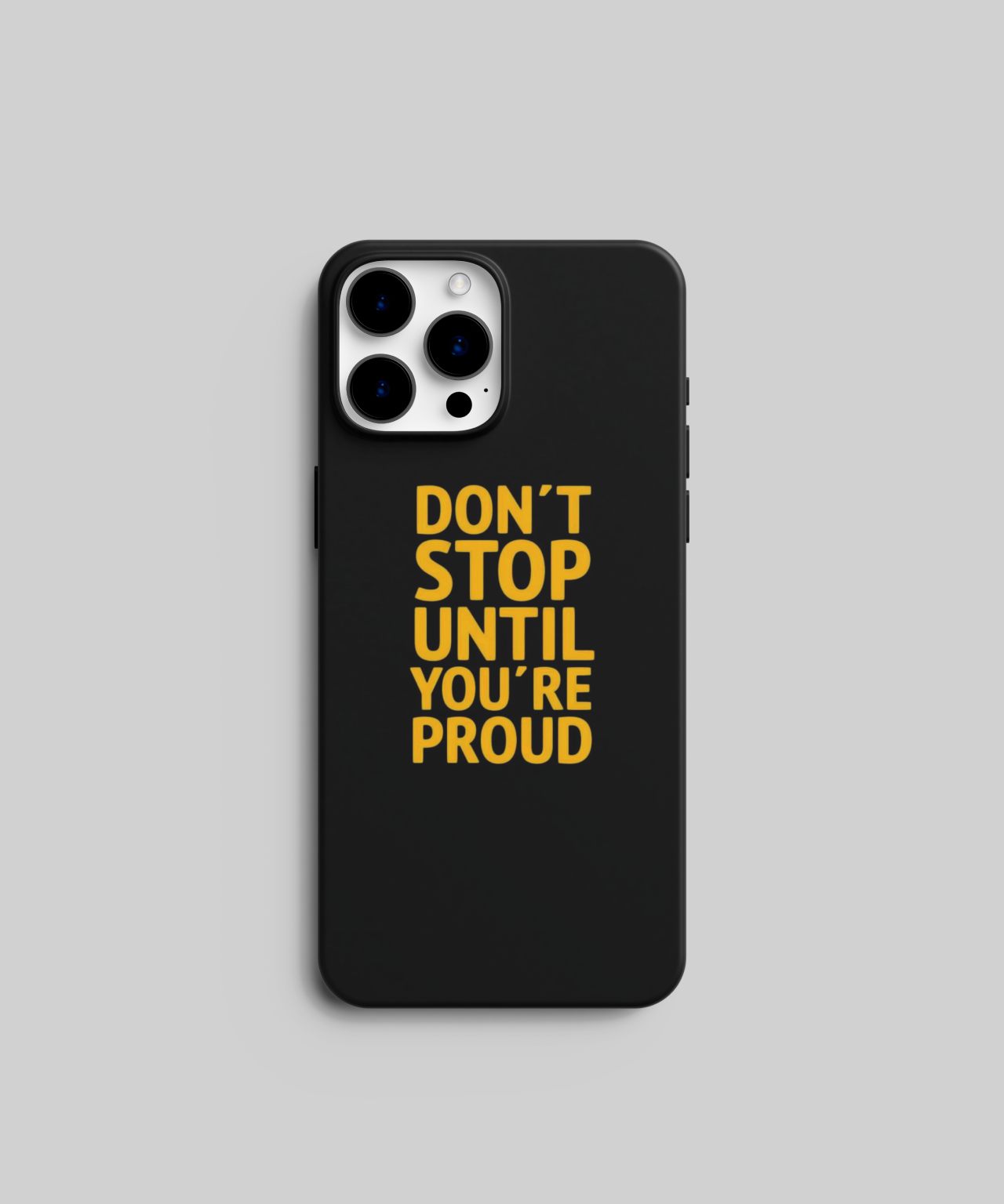 "Don't Stop Until You're Proud" Mobile Case 3