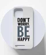 “Don’t Worry, Be Happy” Inspirational Mobile Case & Cover 5