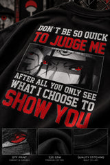 Black Naruto anime oversized tshirt with Itachi Uchiha Sharingan eyes HD print and Don't Judge Me quote with Uchiha symbol