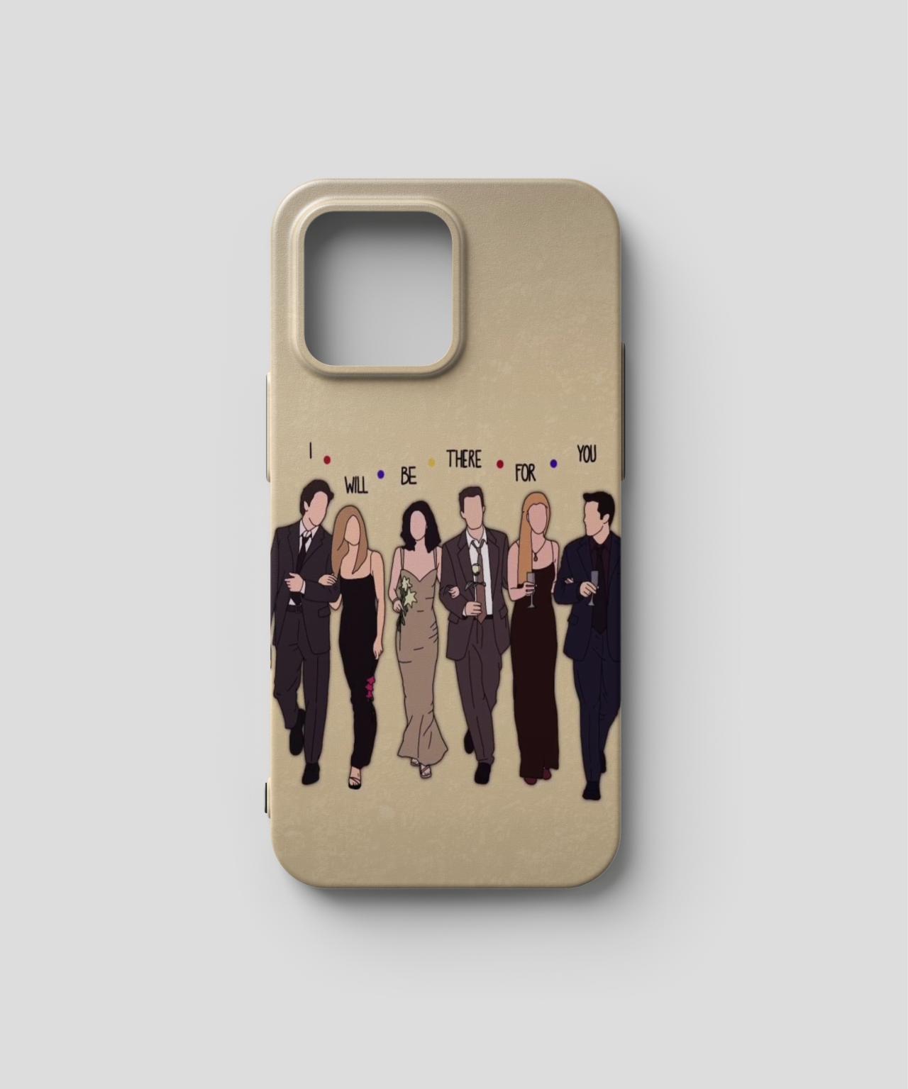 I Will Be There for You Friends Mobile Case 2