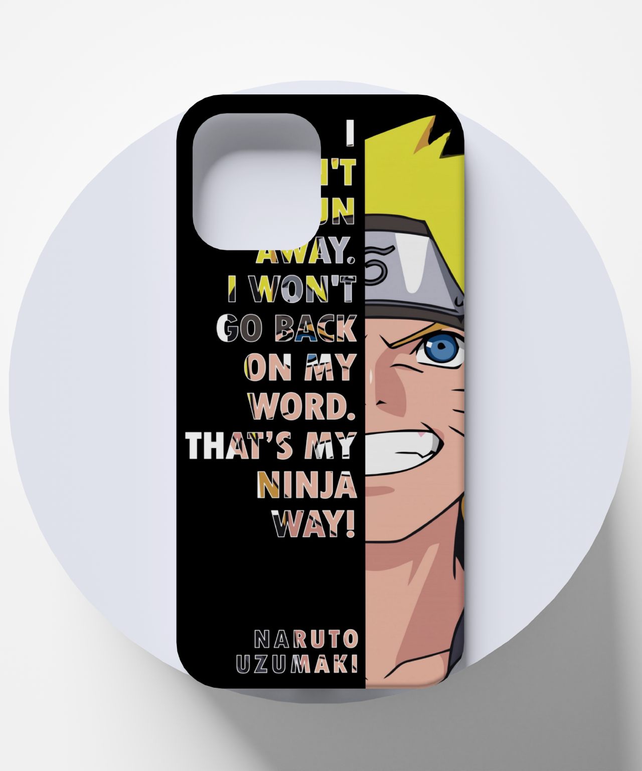 Naruto "I Won't Run Away" Mobile Case 4