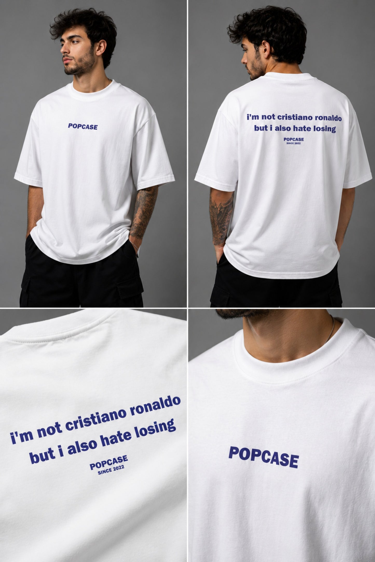 White POPCASE oversized tshirt with i'm not cristiano ronaldo but i also hate losing quote in navy on back, POPCASE Since 2022 tagline