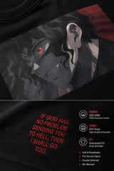 Black oversized tshirt with Sukuna face print and If God Has No Problem Sending You To Hell Then I Shall Go Too quote from JJK